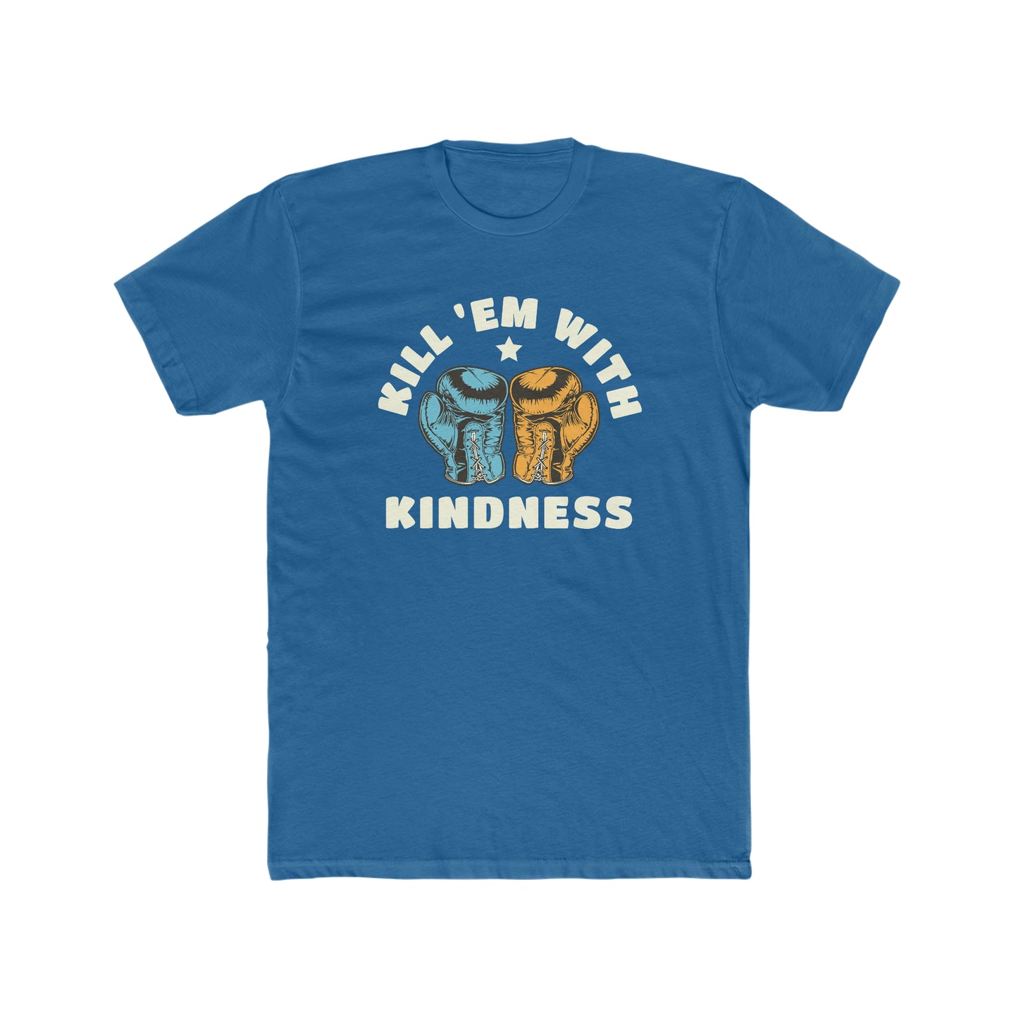 Kill 'em with Kindness